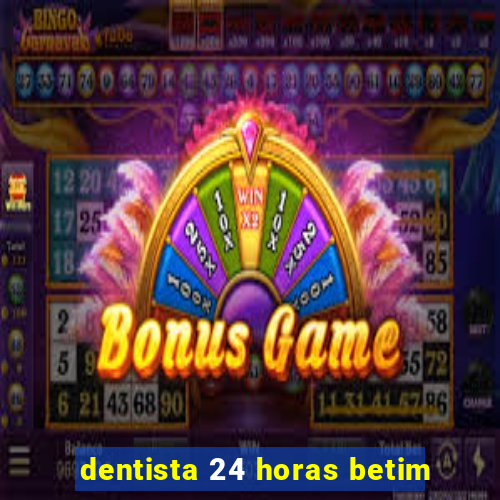 dentista 24 horas betim